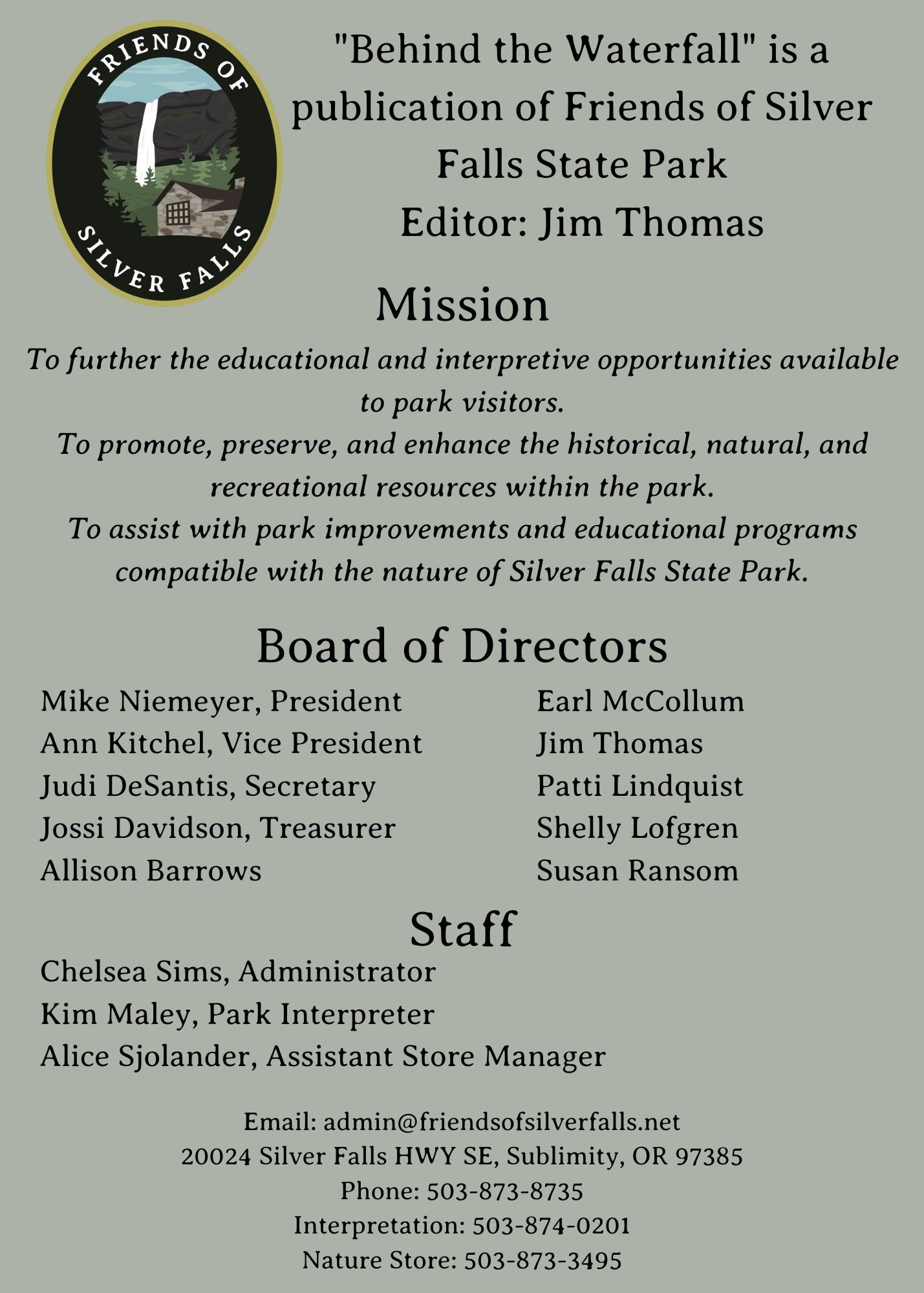 Behind the Waterfall is a publication of Friends of Silver Falls State Park. Editor Jim Thomas (3)
