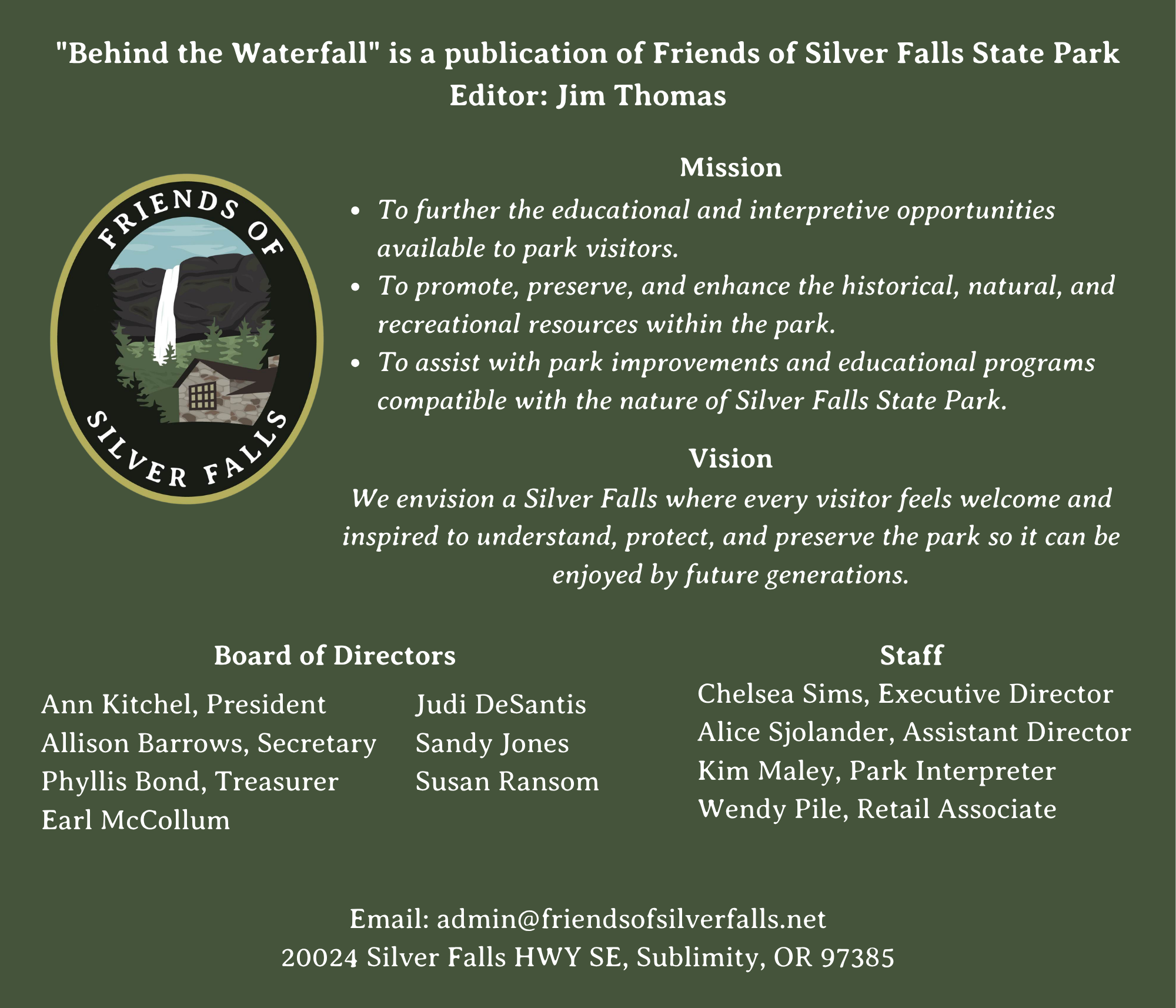 Behind the Waterfall is a publication of Friends of Silver Falls State Park. Editor Jim Thomas (5 x 7 in) (7 x 5 in) (7 x 6 in) (1)