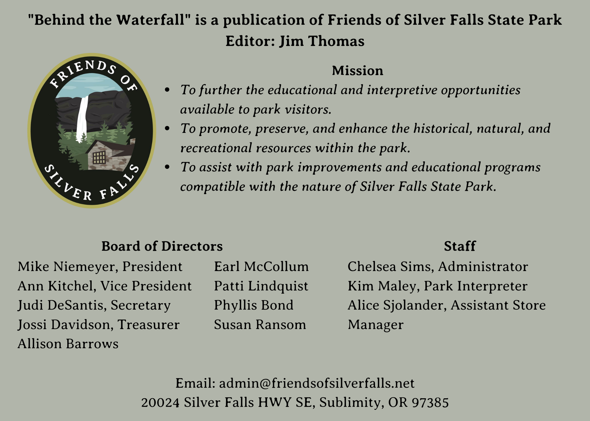 Behind the Waterfall is a publication of Friends of Silver Falls State Park. Editor Jim Thomas (5 x 7 in) (7 x 5 in)
